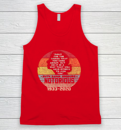Notorious RBG 1933  2020 Fight For The Things You Care About Tank Top 5
