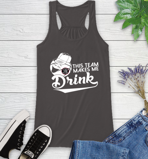 Toronto Raptors NBA Basketball This Team Makes Me Drink Adoring Fan Racerback Tank 11