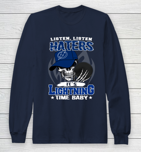Listen Haters It is LIGHTNING Time Baby NHL Long Sleeve T-Shirt 2