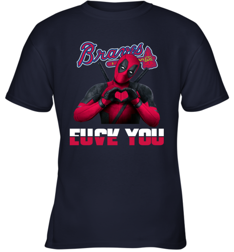 MLB Atlanta Braves Deadpool Love You Fuck You Baseball Sports Youth T-Shirt