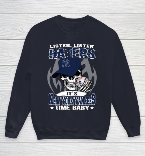 Listen Haters It is YANKEES Time Baby MLB Youth Sweatshirt 3 Listen Haters It is YANKEES Time Baby MLB Youth Sweatshirt - Image 3