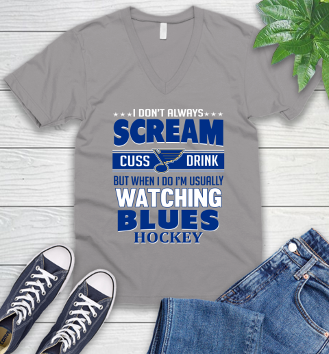 St.Louis Blues NHL Hockey I Scream Cuss Drink When I'm Watching My Team V-Neck T-Shirt 3