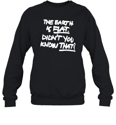 The Earth Is Flat Didn't You Know That Black Shirt Yoongi Army Flat Earther Sweatshirt
