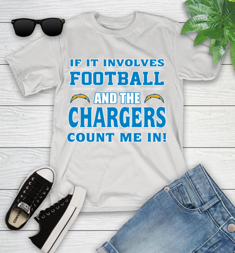 NFL If It Involves Football And The Los Angeles Chargers Count Me In Sports Youth T-Shirt