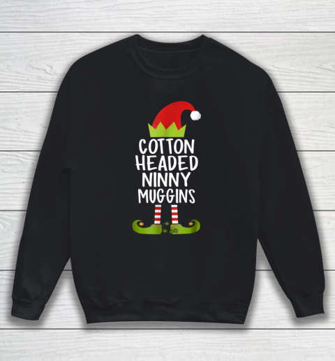 Cottons Headeds Ninnys Muggin Funny Christmas Elf Sweatshirt