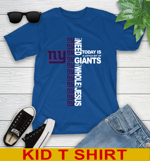 NFL All I Need Today Is A Little Bit Of New York Giants Cross Shirt Youth T-Shirt - Image 11