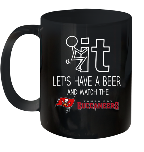 Tampa Bay Buccaneers Football NFL Let's Have A Beer And Watch Your Team Sports Ceramic Mug 11oz