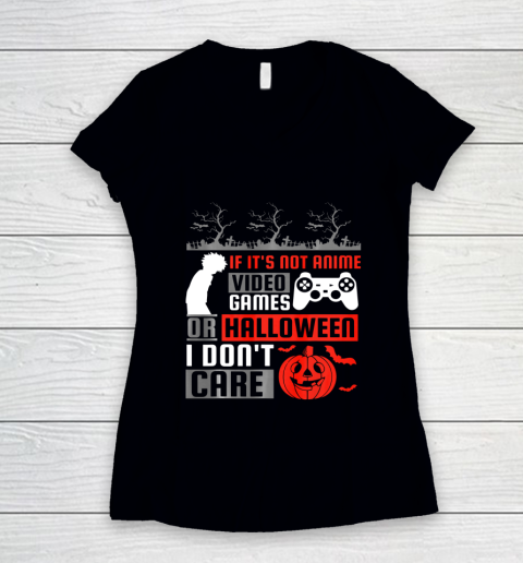 If its not anime video games or halloween i don't care Women's V-Neck T-Shirt