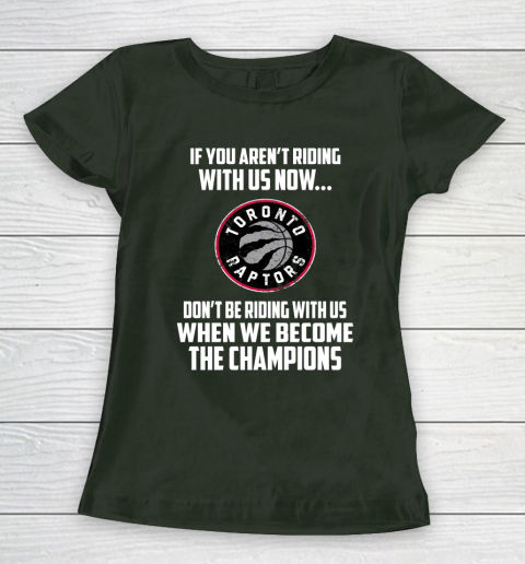 NBA Toronto Raptors Basketball We Become The Champions Women's T-Shirt 4