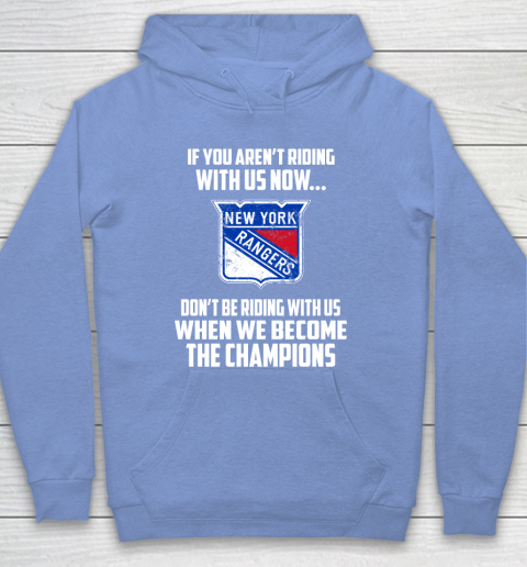 NHL New York Rangers Hockey We Become The Champions Hoodie 8