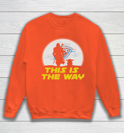 Oklahoma City Thunder NBA Basketball Star Wars Yoda And Mandalorian This Is The Way Sweatshirt 3
