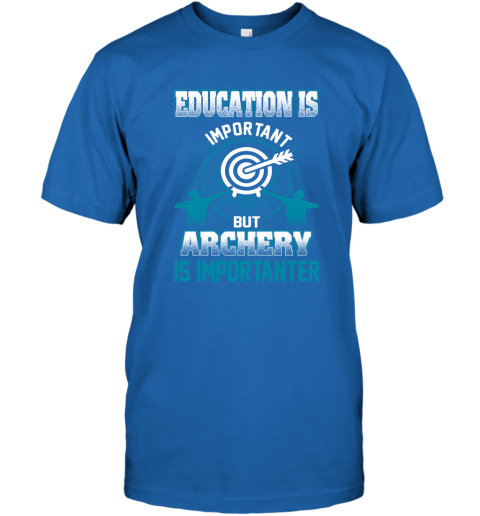 Education Is Important But Archery Is Importanter T-Shirt 4