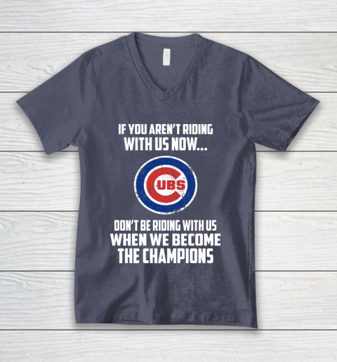 MLB Chicago Cubs Baseball We Become The Champions V-Neck T-Shirt 7