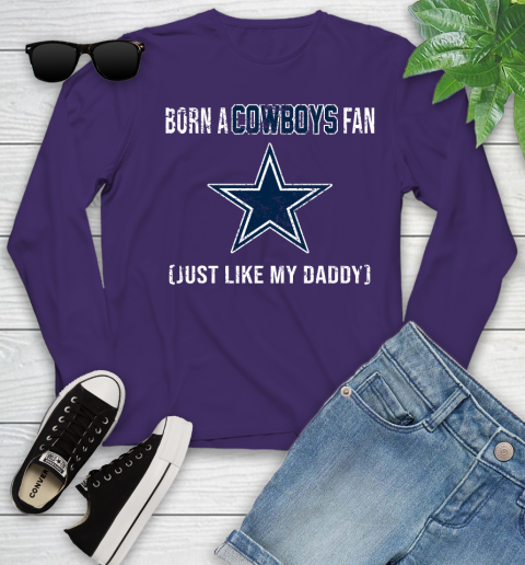 NFL Dallas Cowboys Loyal Football Fan Just Like My Daddy Shirt Youth Long Sleeve 4