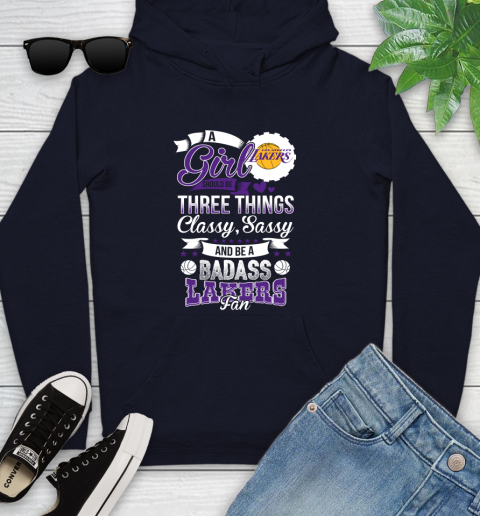 Los Angeles Lakers NBA A Girl Should Be Three Things Classy Sassy And A Be Badass Fan Youth Hoodie 3