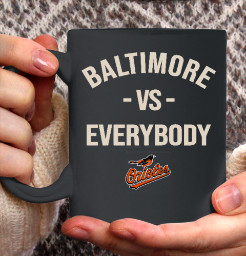Baltimore Orioles Vs Everybody Ceramic Mug 11oz