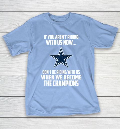 NFL Dallas Cowboys Football We Become The Champions T-Shirt 10