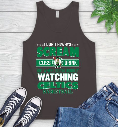 Boston Celtics NBA Basketball I Scream Cuss Drink When I'm Watching My Team Tank Top 6