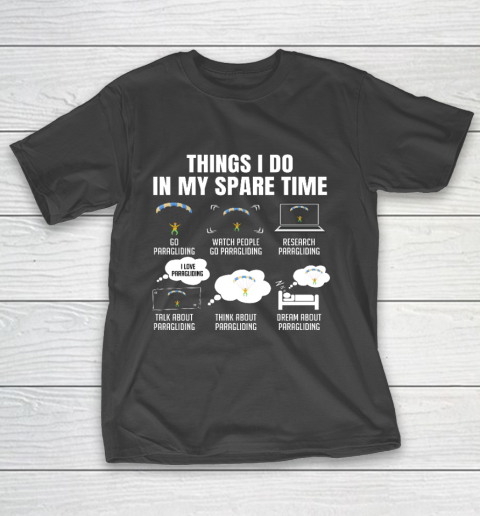 Things I Do In My Spare Time Paragliding T-Shirt