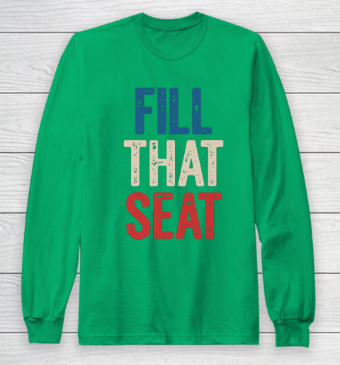 Fill That Seat Vintage North Carolina NC Fill The Seat Retro Long Sleeve T-Shirt 4