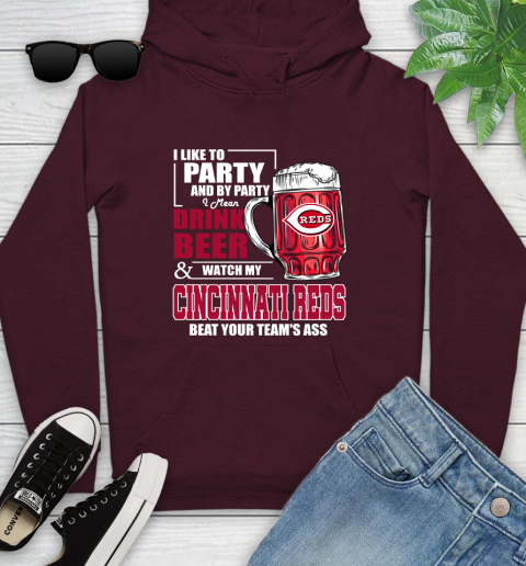 MLB I Like To Party And By Party I Mean Drink Beer And Watch My Cincinnati Reds Beat Your Team's Ass Baseball Youth Hoodie 7