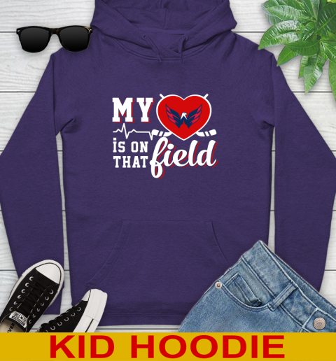 NHL My Heart Is On That Field Hockey Sports Washington Capitals Youth Hoodie 5