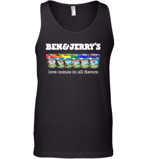 Pride Ben And Jerry's Love Comes In All Flavors Tank Top
