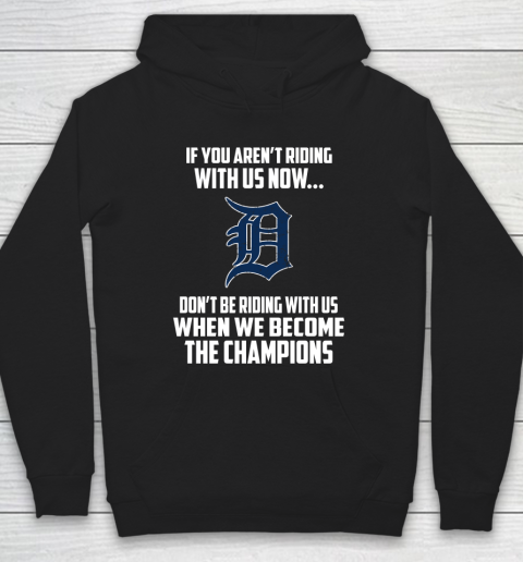 MLB Detroit Tigers Baseball We Become The Champions Hoodie