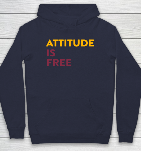 Attitude Is Free Hoodie 2