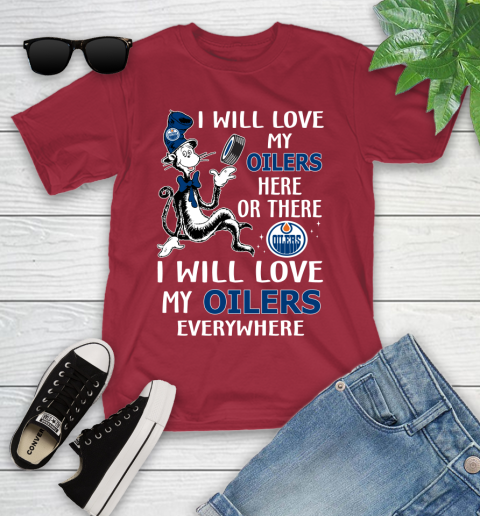 NHL Hockey Edmonton Oilers I Will Love My Oilers Everywhere Dr Seuss Shirt Youth T-Shirt 12