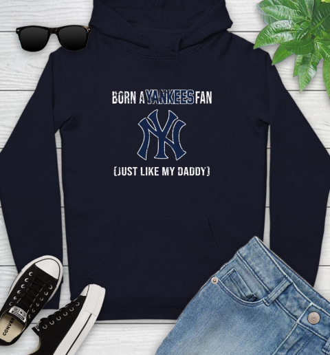 MLB Baseball New York Yankees Loyal Fan Just Like My Daddy Shirt Youth Hoodie 3