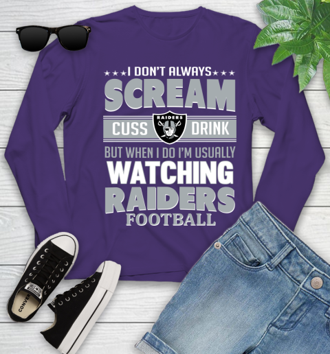 Oakland Raiders NFL Football I Scream Cuss Drink When I'm Watching My Team Youth Long Sleeve 4