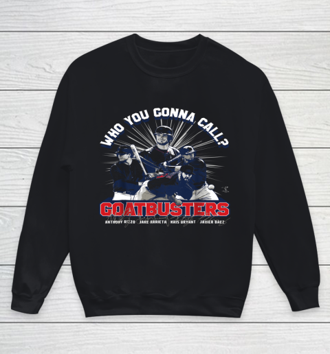 Anthony Rizzo Tshirt Who You Gonna Call Goatbusters Youth Sweatshirt