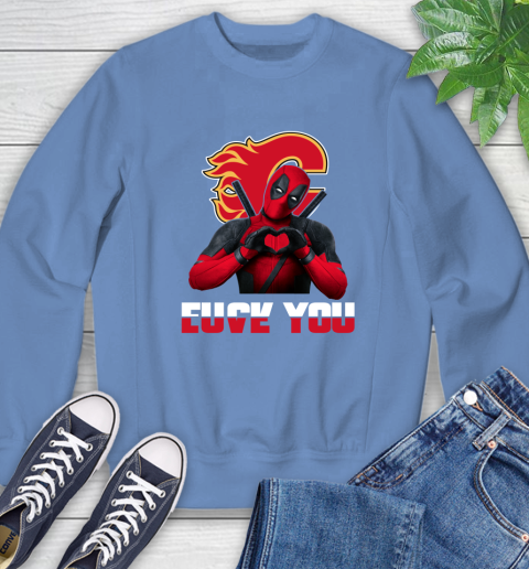 NHL Calgary Flames Deadpool Love You Fuck You Hockey Sports Sweatshirt 11