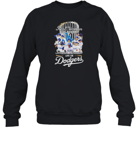 Real Women Love Baseball Smart Women Love The Los Angeles Dodgers X World Series Sweatshirt