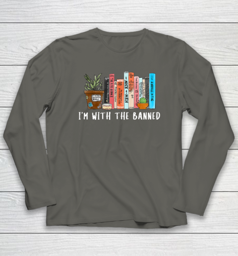 I'm with The Banned Books I Read Banned Books Lovers Long Sleeve T-Shirt 4