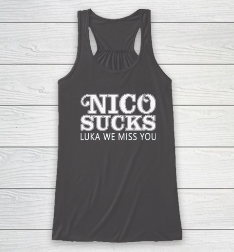 Luka Doncic Nico Sucks Luka We Miss You Racerback Tank 6