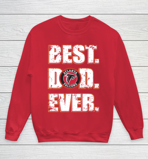 NFL Atlanta Falcons Football Best Dad Ever Family Shirt Youth Sweatshirt 7