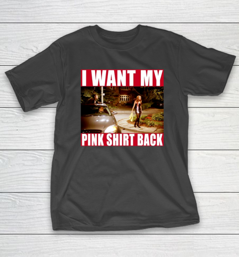I Want My Pink Shirt Back Mean Girls T-Shirt