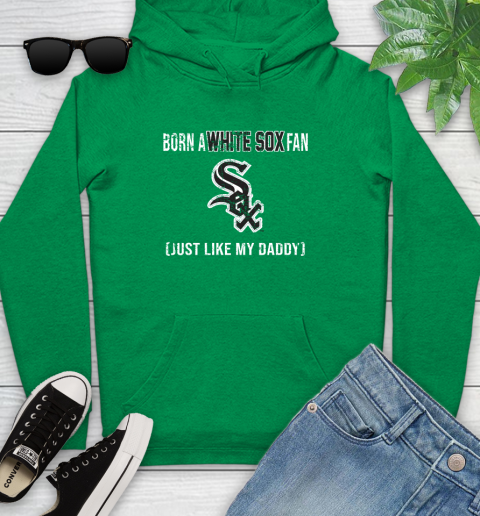 MLB Baseball Chicago White Sox Loyal Fan Just Like My Daddy Shirt Youth Hoodie 7