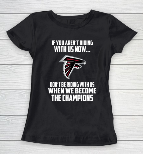 NFL Atlanta Falcons Football We Become The Champions Women's T-Shirt