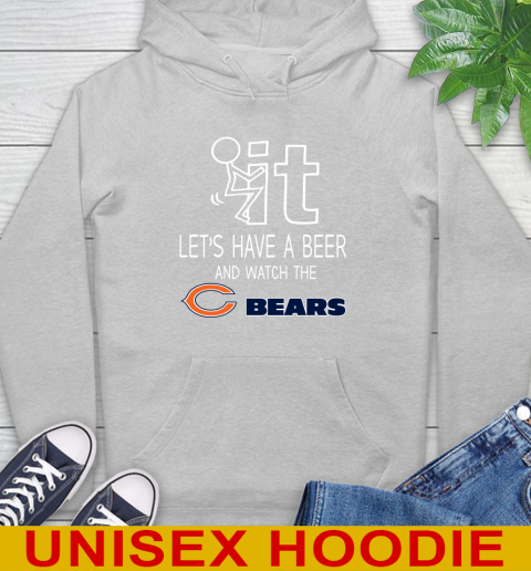 Chicago Bears Football NFL Let's Have A Beer And Watch Your Team Sports Hoodie 6