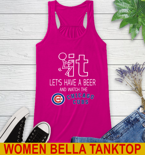 Chicago Cubs Baseball MLB Let's Have A Beer And Watch Your Team Sports Racerback Tank 6