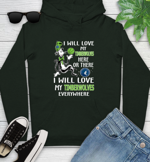 NBA Basketball Minnesota Timberwolves I Will Love My Timberwolves Everywhere Dr Seuss Shirt Youth Hoodie 12