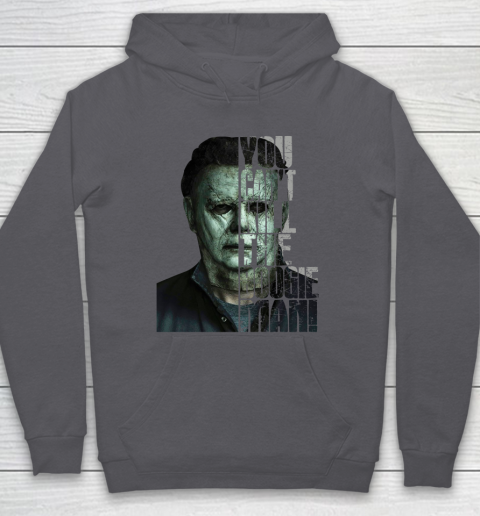 Halloween Michael Myers you cant kill the Boogeyman Hoodie 4