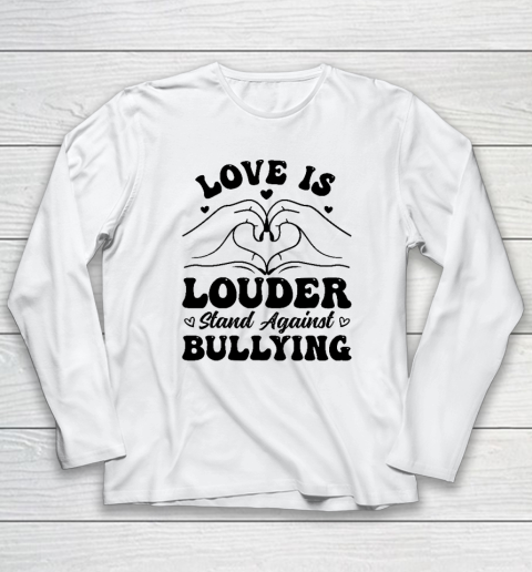 Love is Louder Anti Bullying Kids Unity Day Orange Be Kind Long Sleeve T-Shirt