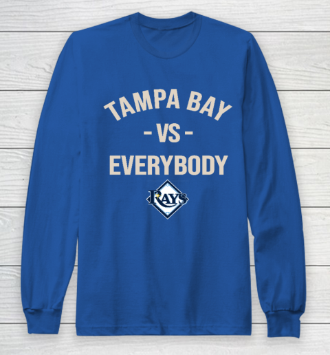 Tampa Bay Rays Vs Everybody Long Sleeve T-Shirt 6