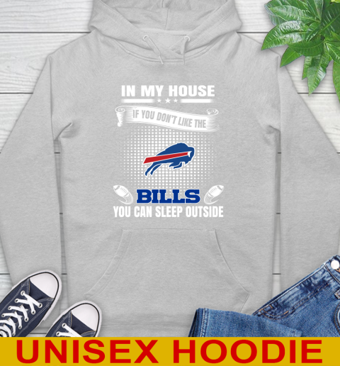 Buffalo Bills NFL Football In My House If You Don't Like The Bills You Can Sleep Outside Shirt Hoodie 6