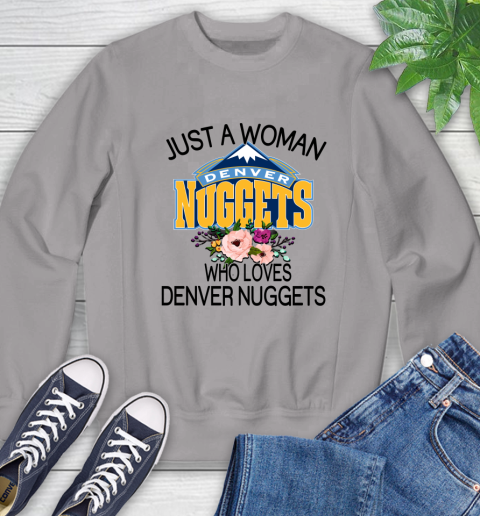 NBA Just A Woman Who Loves Denver Nuggets Basketball Sports Sweatshirt 3