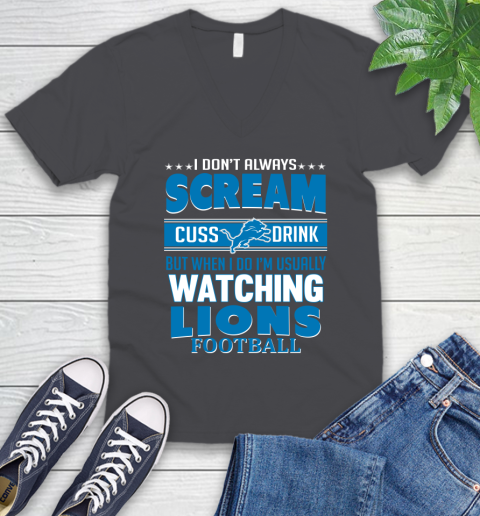 Detroit Lions NFL Football I Scream Cuss Drink When I'm Watching My Team V-Neck T-Shirt 4